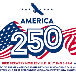 America 250 A FREE Celebration & Concert featuring local band, Indy Annies