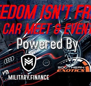 Freedom Isn't Free...A Car Meet to Raise Funds and Awareness for our Veterans and First Responders In Need