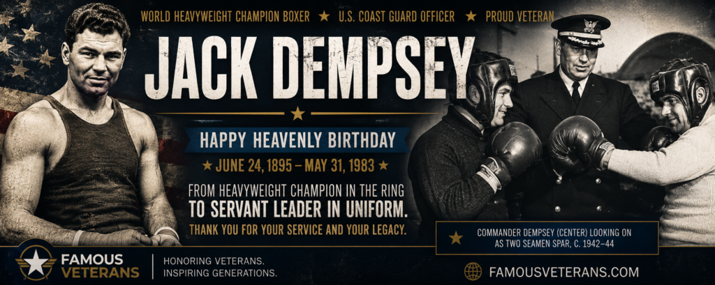 Happy Heavenly Birthday, Jack Dempsey (June 24, 1895 – May 31, 1983) | Famous Veterans