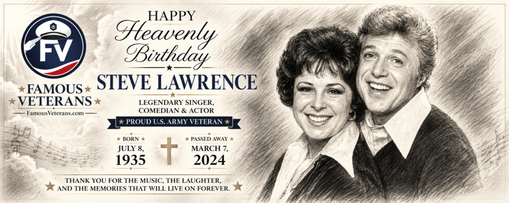 Happy Heavenly Birthday Steve Lawrence - Famous Veterans Happy Heavenly Birthday Steve Lawrence - Famous Veterans