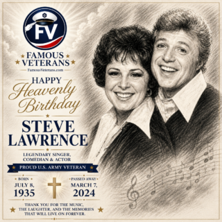 Happy Heavenly Birthday Steve Lawrence - Famous Veterans