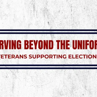 Serving-Beyond-the-Uniform-Veterans-Supporting-Elections