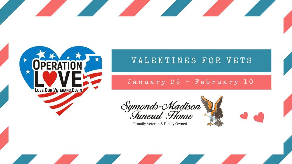 Symonds-Madison Funeral Home’s Operation LOVE Network Hosting Valentines for Vets Drive